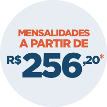 MENSALIDADES A PARTIR DE: R$ 256,20 *VÁLIDO APENAS PARA CAMPI PLAZA. CONSULTE CONDIÇÕES